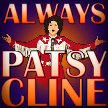 AET Presents, Always…Patsy Cline, The Musical