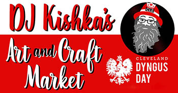 2020 Cleveland Dyngus Day Festival- DJ Kishka's Art & Craft Market