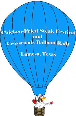 Lamesa Chicken Fried Steak Festival and Crossroads Balloon Rally